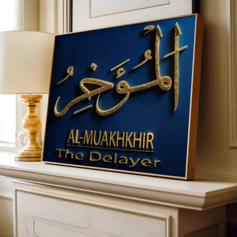 Al-Mu'akhkhir Allah's 99 Names